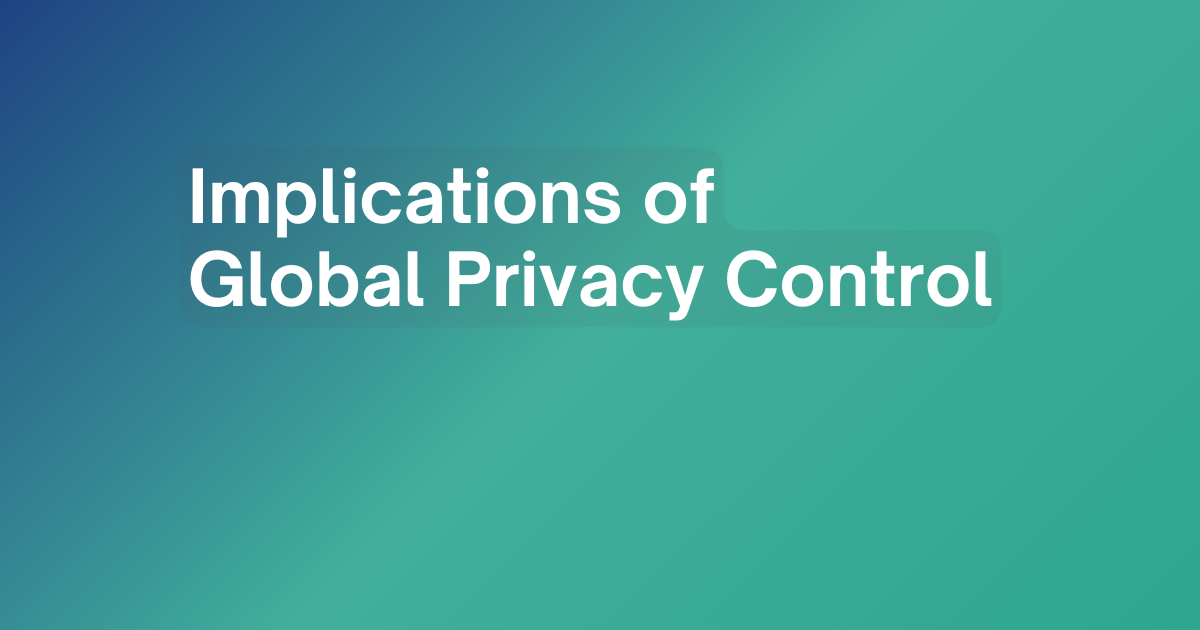 Implications of Global Privacy Control title.
